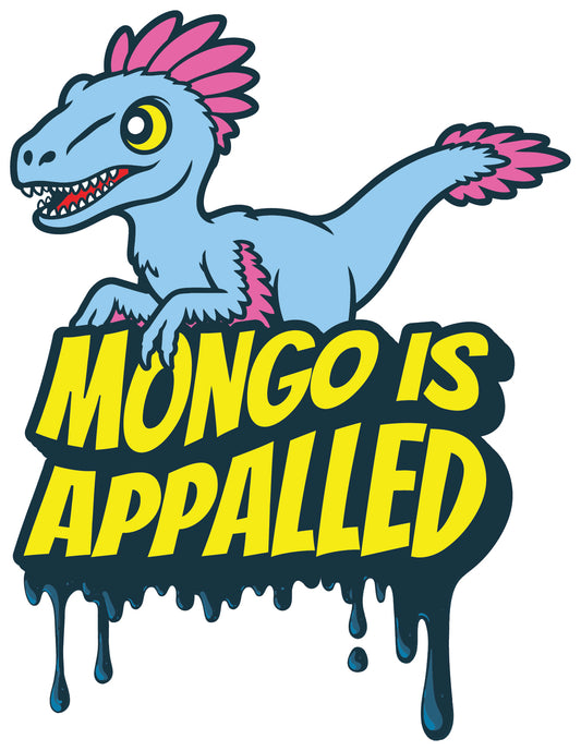 Mongo is Apalled Sticker - 2x2